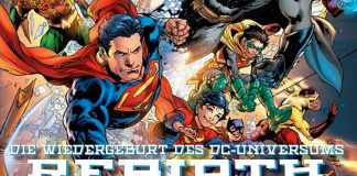 Rebirth – Die Wiedergeburt des DC-Universums – ein Traum für Superhelden-Fans!